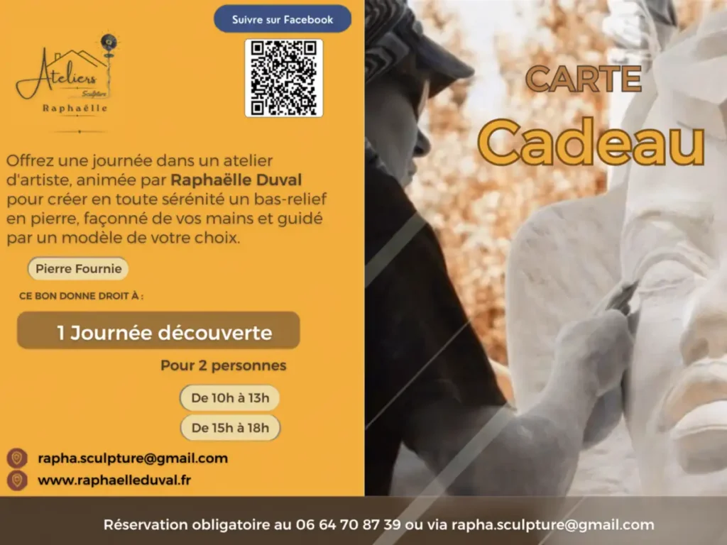 Visuel de la carte cadeau des Ateliers Sculpture Raphaëlle présentant une journée découverte de sculpture animée par Raphaëlle Duval : création d’un bas‑relief en pierre, informations de contact et QR code pour suivre l’atelier sur Facebook.